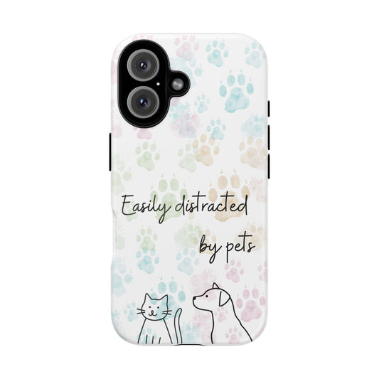 Pet Lover Tough Phone Case - "Easily Distracted by Pets" Paw Print Design