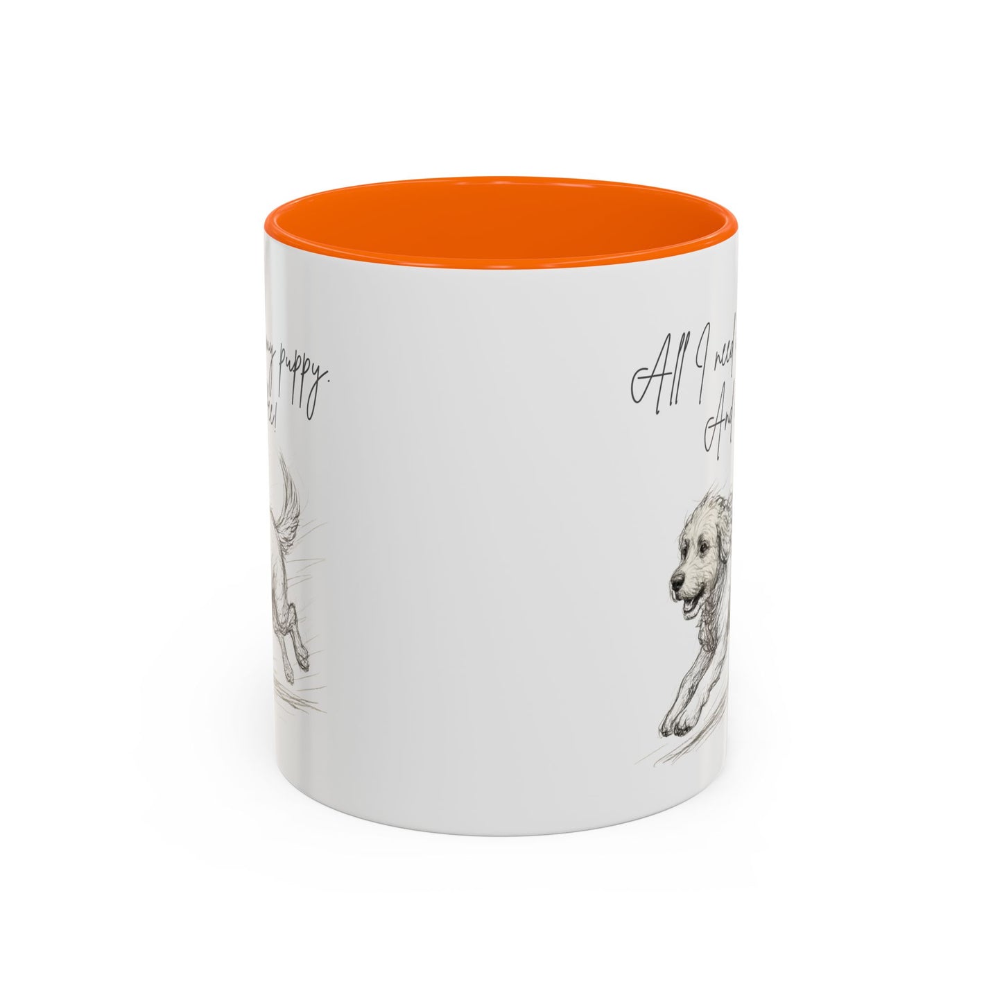 Puppy Illustration Mug – "all I need is my puppy, and coffee" Accent Mug (11/15oz)