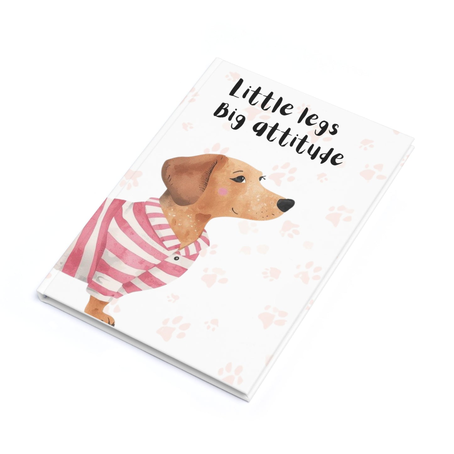 Gorgeous Dachshund Hardcover A5 journal - "little legs, big attitude"