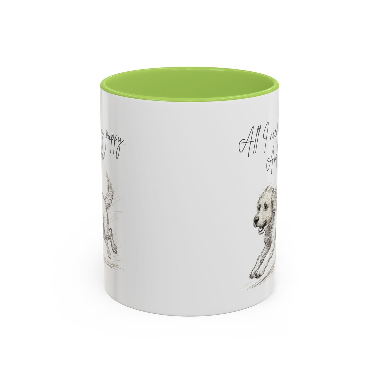 Puppy Illustration Mug – "all I need is my puppy, and coffee" Accent Mug (11/15oz)