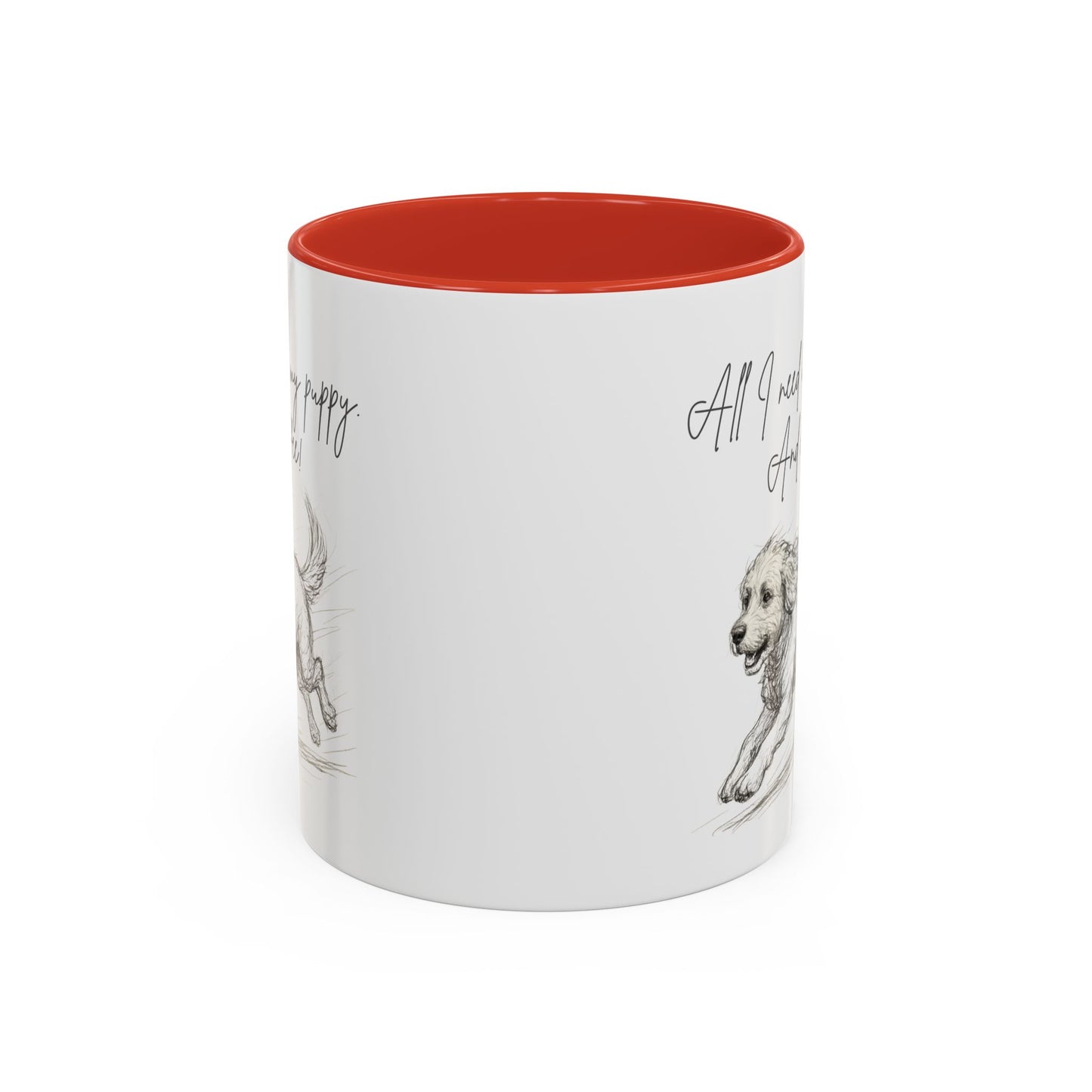 Puppy Illustration Mug – "all I need is my puppy, and coffee" Accent Mug (11/15oz)
