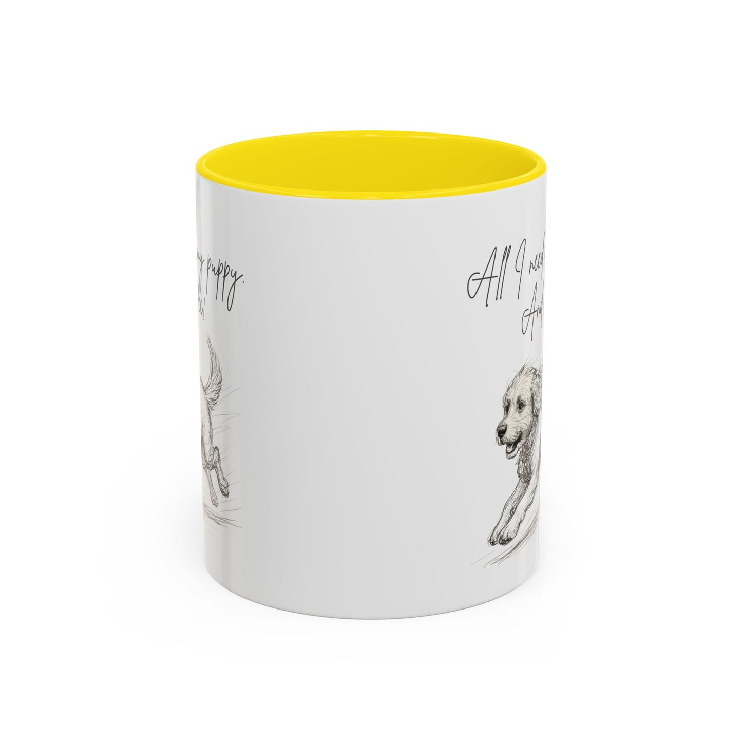 Puppy Illustration Mug – "all I need is my puppy, and coffee" Accent Mug (11/15oz)