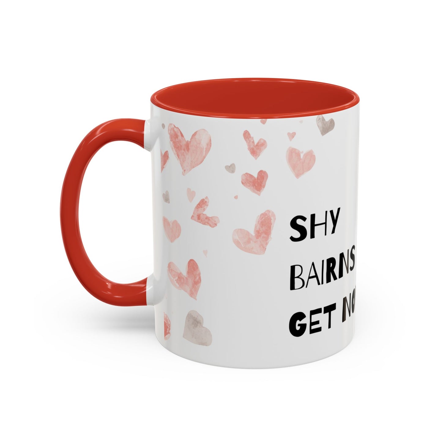 Shy Bairns get nowt Coffee Mug