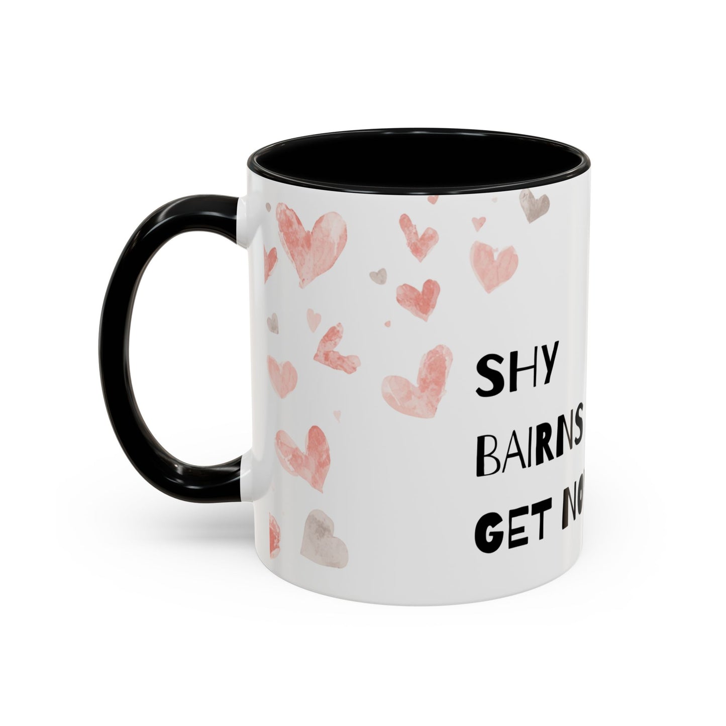 Shy Bairns get nowt Coffee Mug