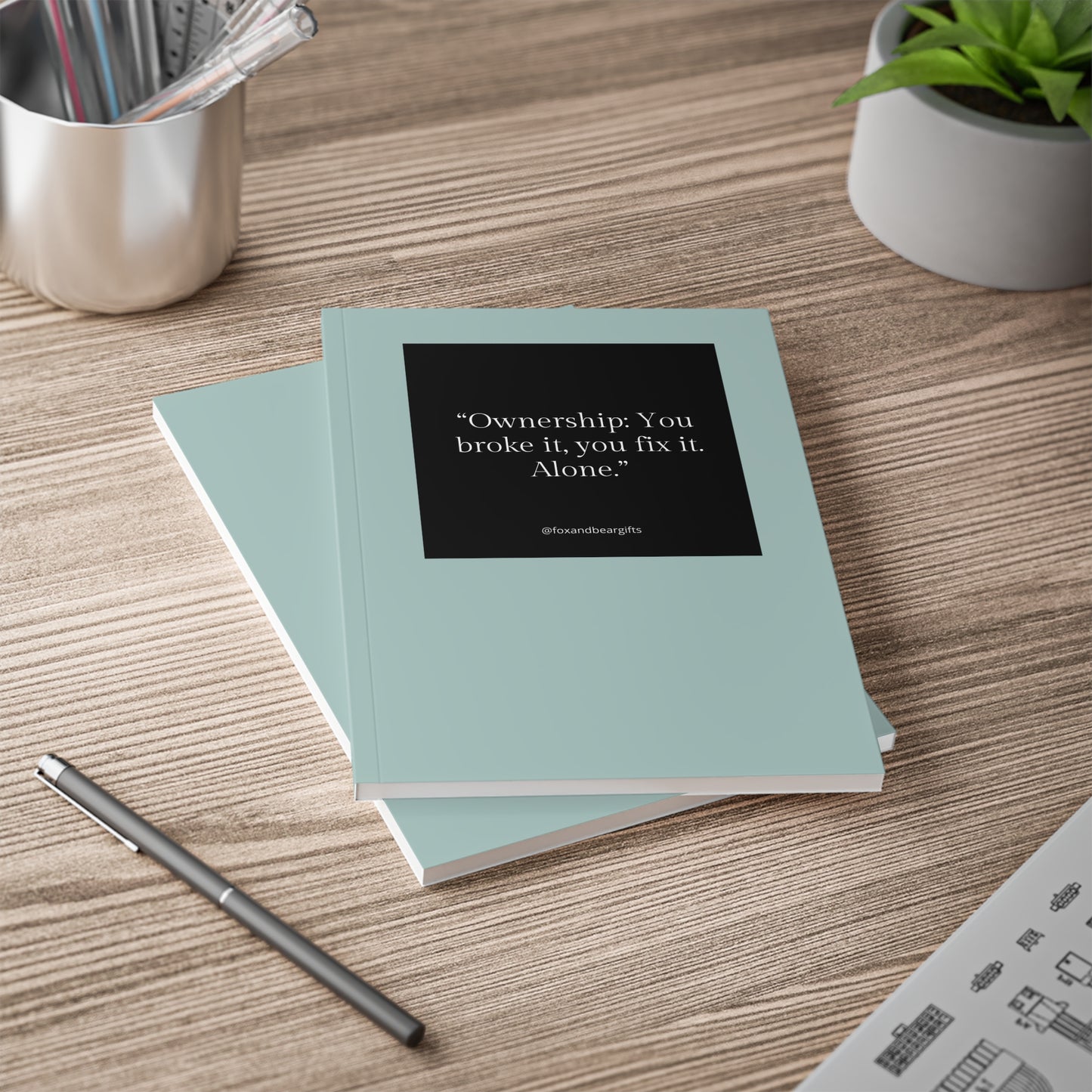 A5 Softcover Notebook — "Ownership: You broke it, you fix it. Alone." Minimal Teal Journal for Accountability & Work Notes