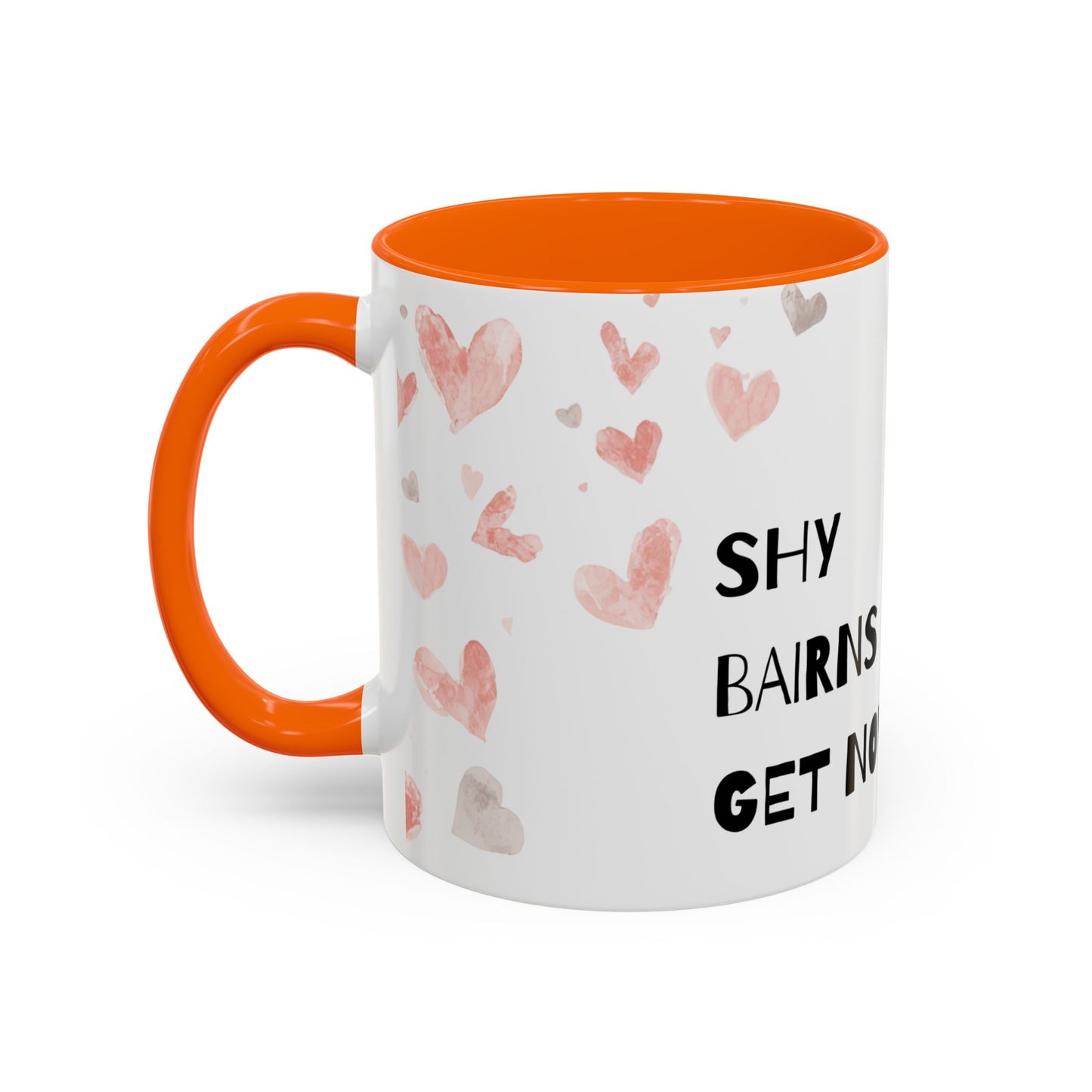 Shy Bairns get nowt Coffee Mug