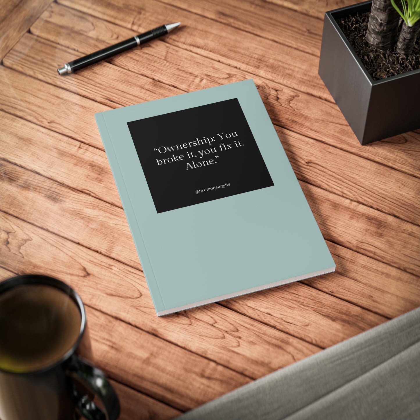 A5 Softcover Notebook — "Ownership: You broke it, you fix it. Alone." Minimal Teal Journal for Accountability & Work Notes