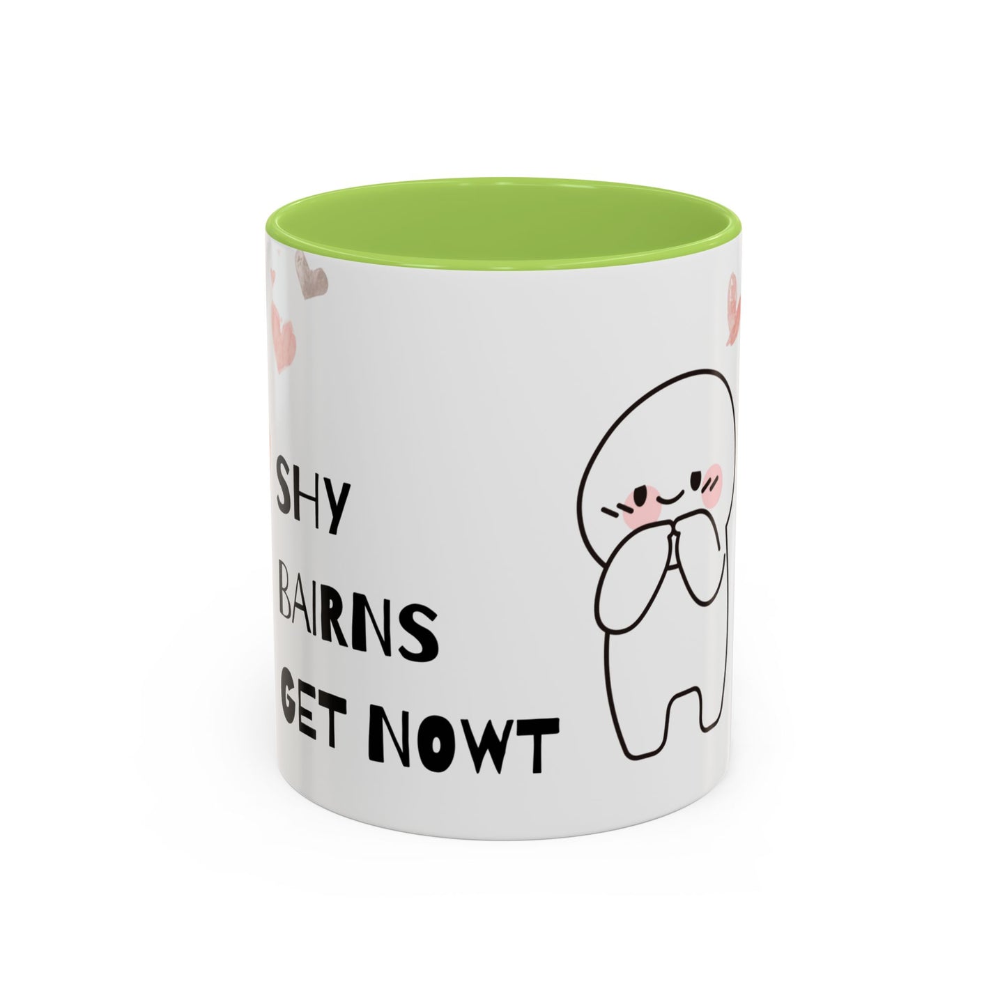 Shy Bairns get nowt Coffee Mug