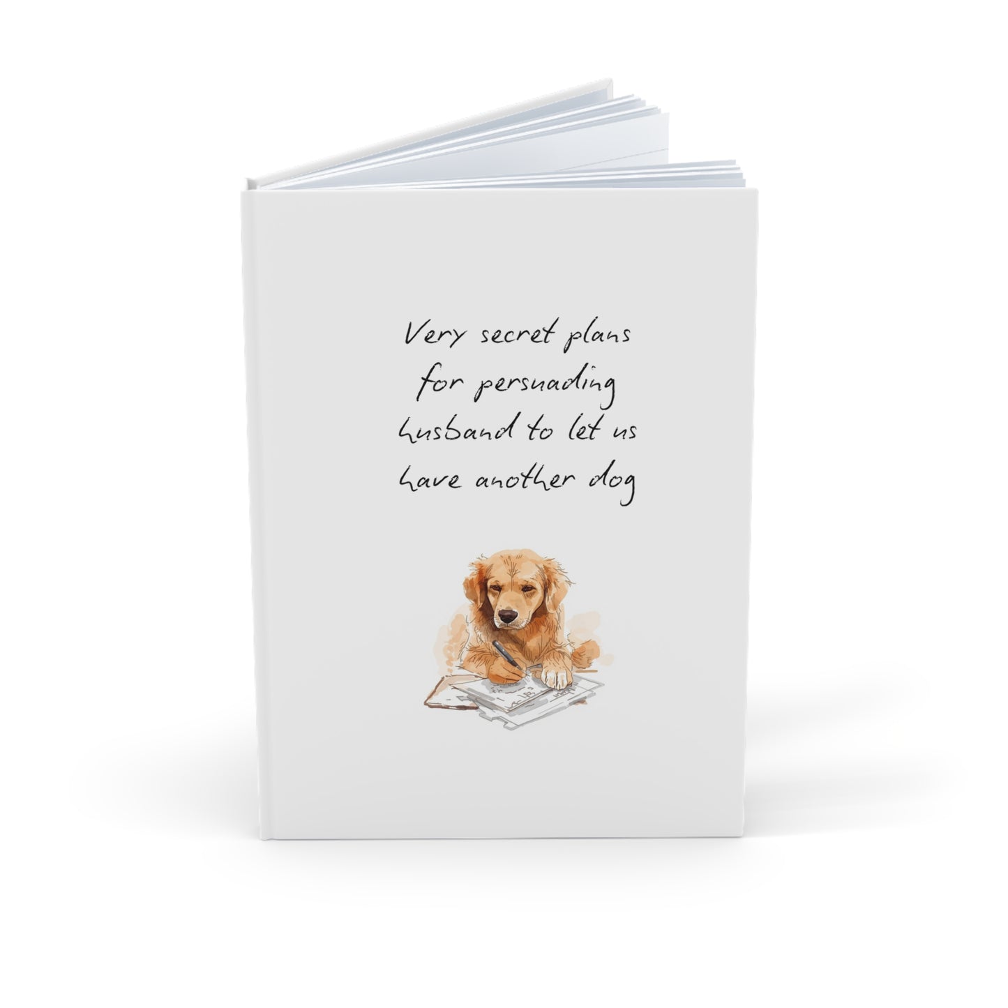 Golden Retriever Journal — "Very secret plans for persuading husband to let us have another dog" Hardcover A5