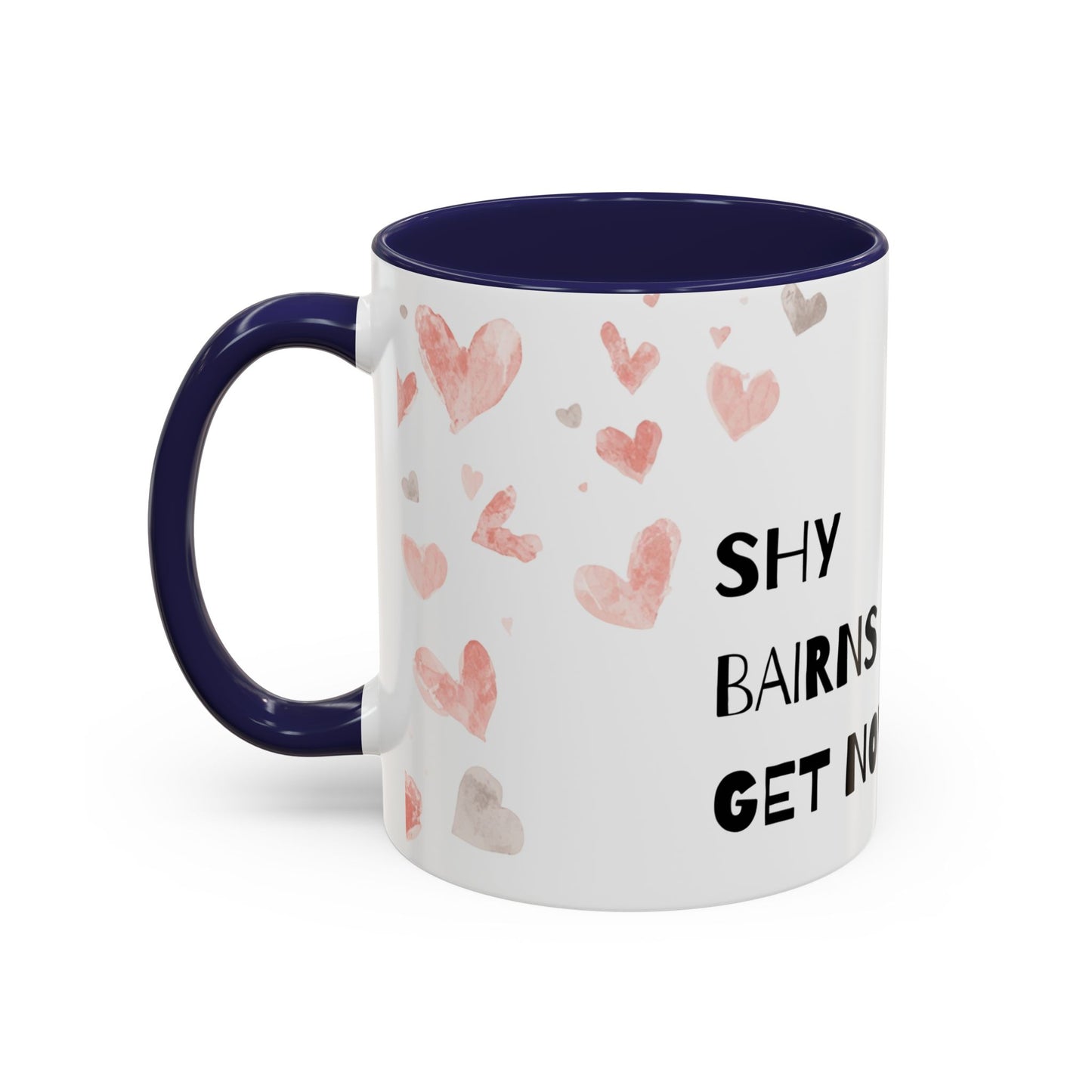Shy Bairns get nowt Coffee Mug