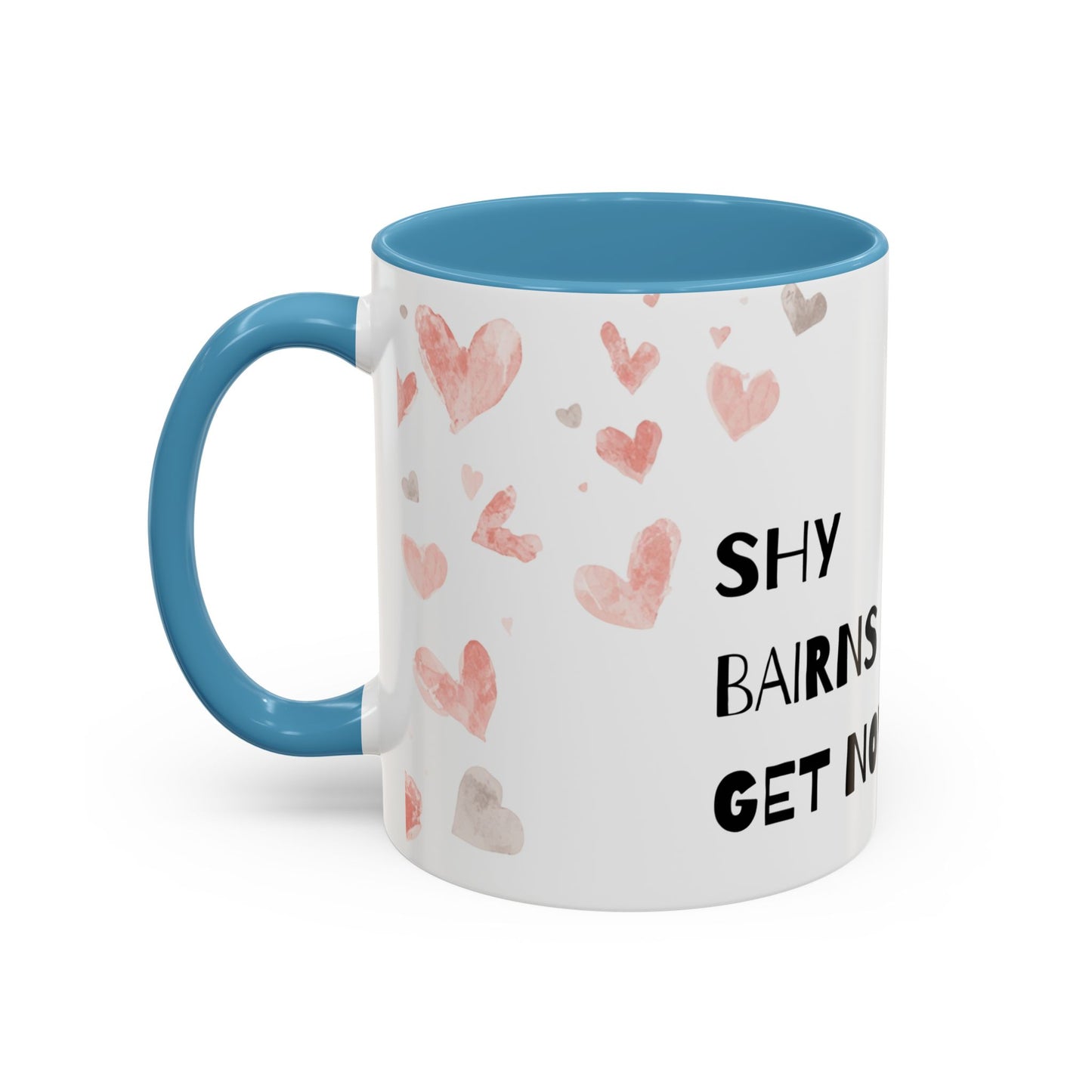 Shy Bairns get nowt Coffee Mug